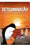 Determinação - A Minha História com o Bullying